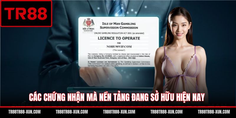 Các chứng nhận mà nền tảng đang sở hữu hiện nay